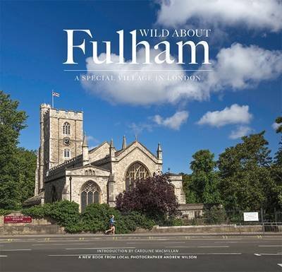 Cover for Andrew Wilson · Wild About Fulham: A Special Village in London (Hardcover bog) (2015)