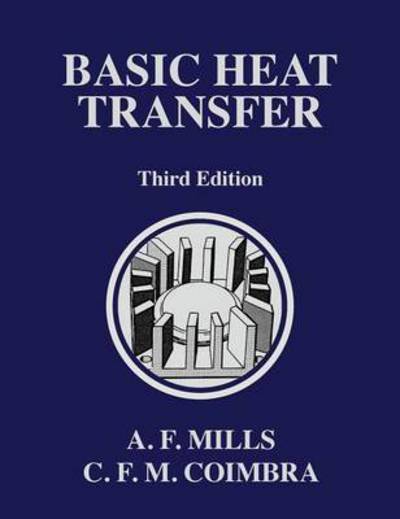 Basic Heat Transfer - Anthony Mills - Books - Temporal Publishing, LLC - 9780996305310 - August 5, 2015