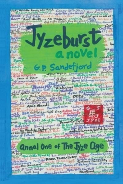 Cover for G P Sandefjord · Jyzeburst - Annal One of the Jyze Age (Pocketbok) (2018)