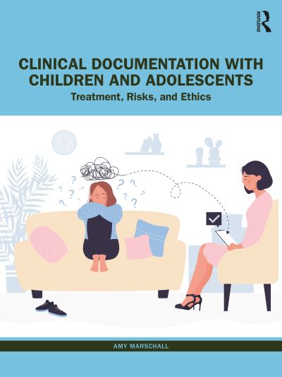 Cover for Marschall, Amy (RMH Therapy, USA) · Clinical Documentation with Children and Adolescents: Treatment, Risks, and Ethics (Paperback Book) (2023)