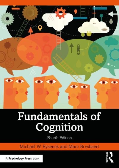 Cover for Eysenck, Michael W. (Emeritus Professor of Psychology in the psychology department at Royal Holloway University of London, UK) · Fundamentals of Cognition (Taschenbuch) (2023)