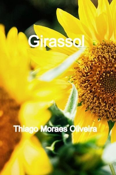 Cover for Thiago Moraes Oliveira · Girassol (Paperback Book) (2020)