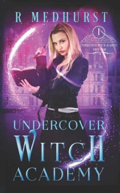 Cover for Rachel Medhurst · Undercover Witch Academy : First Year (Paperback Bog) (2019)