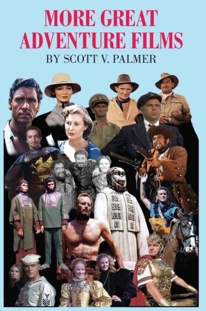 Cover for Scott Palmer · More Great Adventure Films (Hardcover Book) (2022)