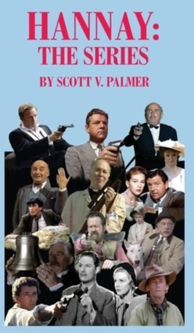 Cover for Scott V Palmer · Hannay: The Series: The Series (Hardcover Book) (2022)