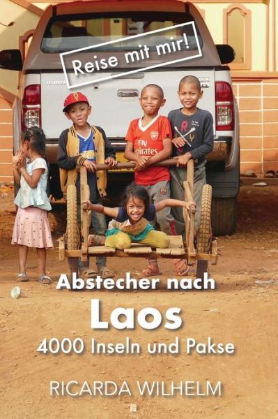 Cover for Ricarda Wilhelm · Abstecher nach Laos (Paperback Book) (2019)