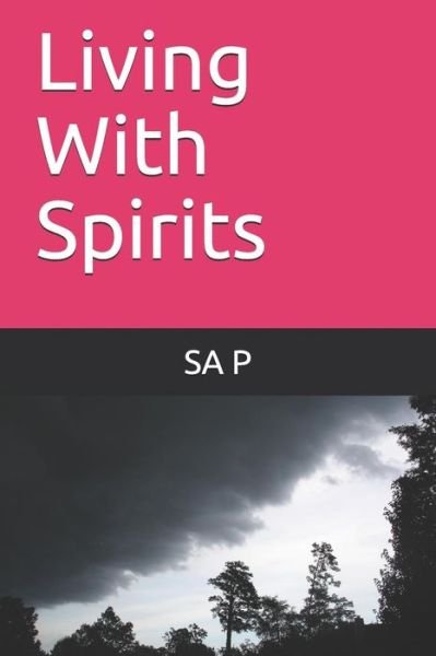 Cover for Sa P · Living with Spirits (Paperback Book) (2019)