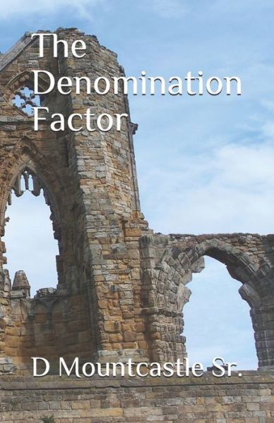 Cover for D Mountcastle Sr · The Denomination Factor (Pocketbok) (2019)