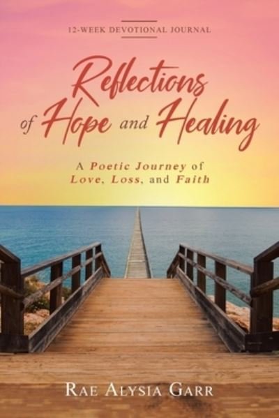Cover for Rae Alysia Garr · Reflections of Hope and Healing (Pocketbok) (2020)