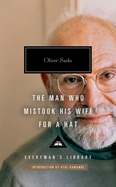 The Man Who Mistook His Wife For A Hat - Oliver Sacks - Bücher -  - 9781101908310 - 3. Oktober 2023