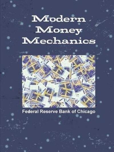 Federal Reserve Bank Of Chicago · Modern Money Mechanics (Paperback Book) (2011)
