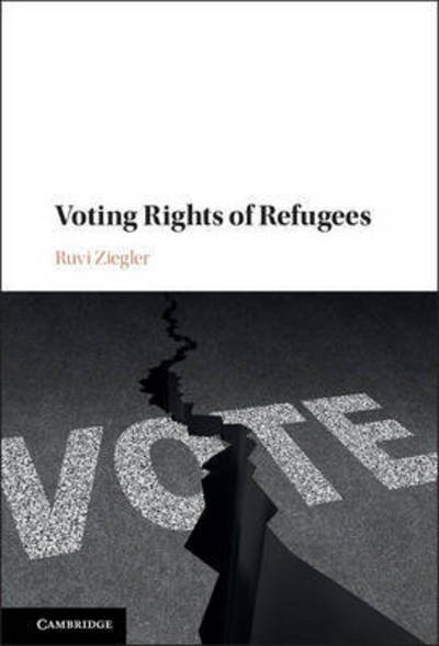 Cover for Ziegler, Ruvi (University of Reading) · Voting Rights of Refugees (Innbunden bok) (2017)
