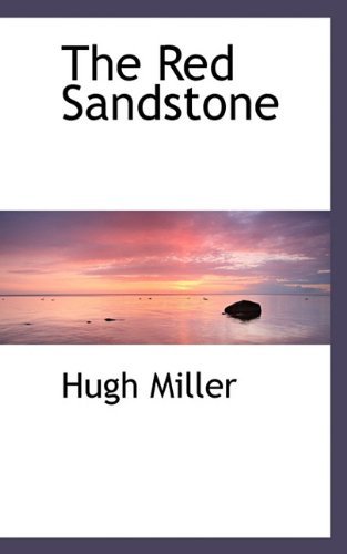 Cover for Hugh Miller · The Red Sandstone (Paperback Bog) (2009)