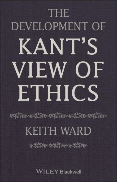 Cover for Keith Ward · The Development of Kant's View of Ethics (Taschenbuch) (2019)