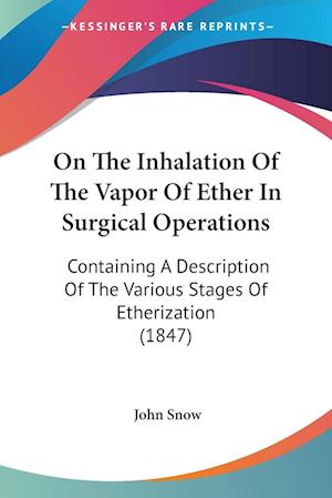 Cover for Chief John Snow · On The Inhalation Of The Vapor Of Ether In Surgical Operations (Paperback Book) (2009)