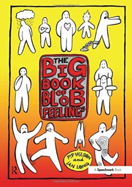 Cover for Pip Wilson · Big Book of Blob Feelings - Blobs (Hardcover Book) (2008)