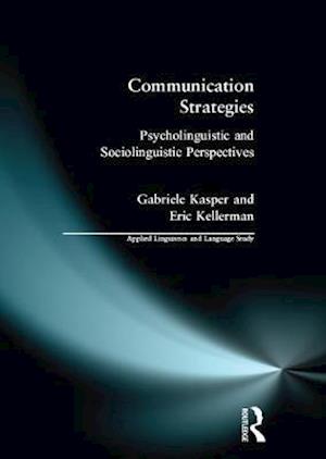 Cover for Gabriele Kasper · Communication Strategies: Psycholinguistic and Sociolinguistic Perspectives - Applied Linguistics and Language Study (Hardcover Book) (2016)