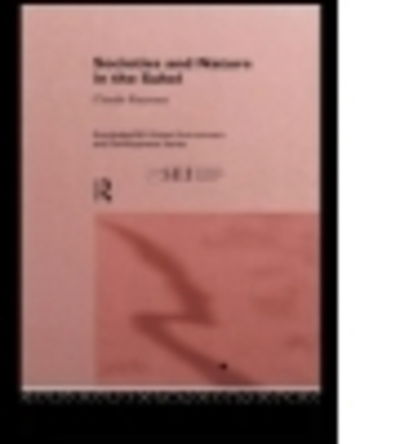 Cover for Philippe Lavigne Delville · Societies and Nature in the Sahel - Routledge / SEI Global Environment and Development Series (Pocketbok) (2015)