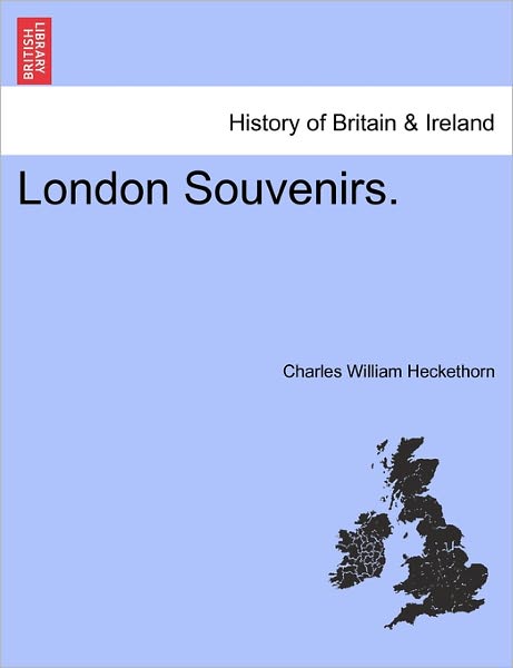 Cover for Charles William Heckethorn · London Souvenirs. (Pocketbok) (2011)