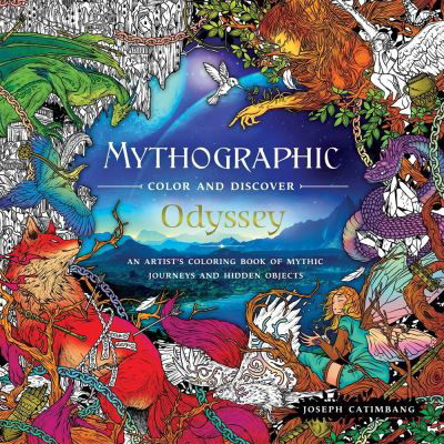 Mythographic Color and Discover: Odyssey: An Artist's Coloring Book of Mythic Journeys and Hidden Objects - Joseph Catimbang - Bøker - Castle Point Books - 9781250271310 - 1. desember 2020