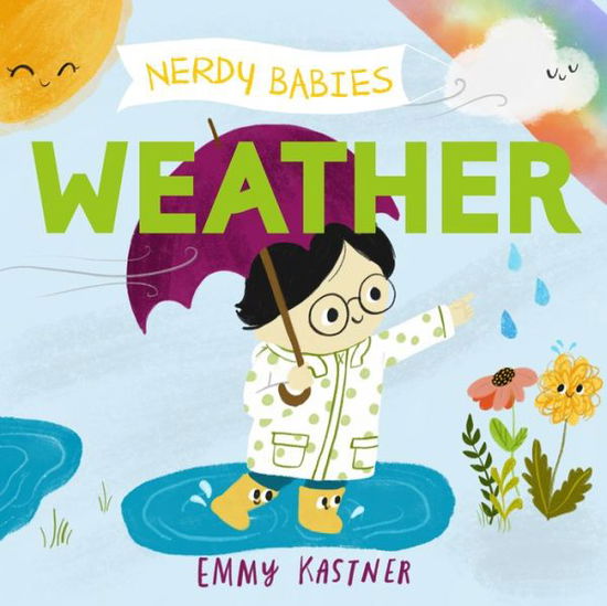 Nerdy Babies: Weather - Nerdy Babies - Emmy Kastner - Kirjat - Roaring Brook Press - 9781250312310 - tiistai 5. toukokuuta 2020