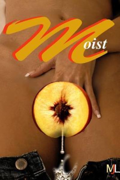 Cover for Author Mjl · Moist (Taschenbuch) (2011)