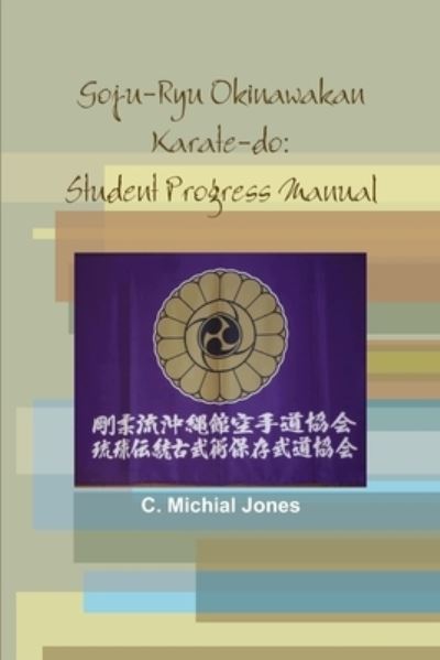 Cover for C Michial Jones · Goju-Ryu Okinawakan (Paperback Book) (2017)