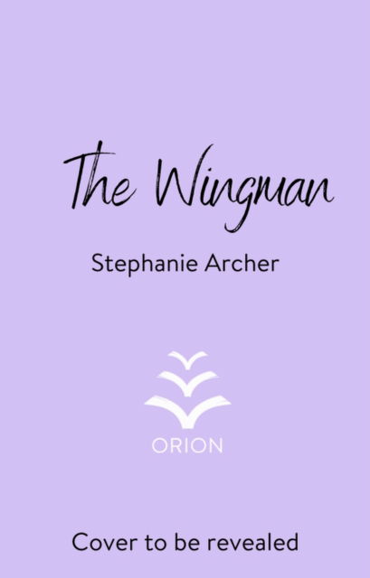 Cover for Stephanie Archer · The Wingman: The irresistible new hockey romance for 2024 (Vancouver Storm 3) (Paperback Bog) (2024)