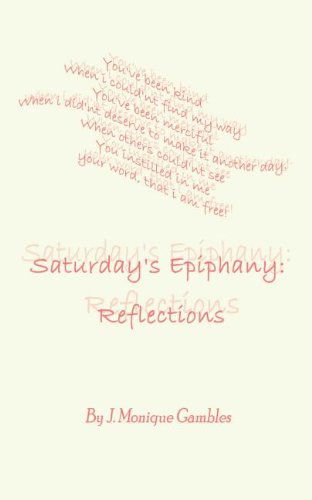 Cover for J. Monique Gambles · Saturday's Epiphany: Reflections (Paperback Bog) (2002)