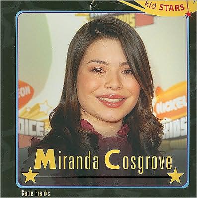 Cover for Katie Franks · Miranda Cosgrove (Kid Stars!) (Paperback Book) (2008)