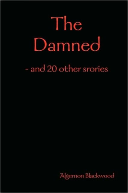 Cover for Algernon Blackwood · The Damned (Hardcover Book) (2008)
