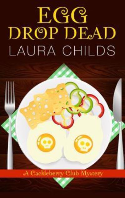 Cover for Laura Childs · Egg Drop Dead (Book) (2016)