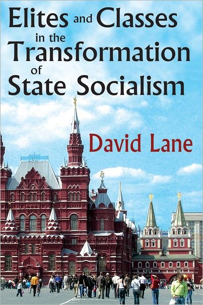 Cover for David Lane · Elites and Classes in the Transformation of State Socialism (Gebundenes Buch) (2011)