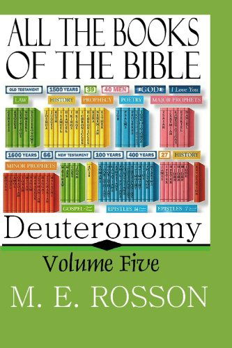 All the Books of the Bible: Volume Five-deuteronomy - M. E. Rosson - Libros - BookSurge Publishing - 9781419690310 - 6 de marzo de 2008