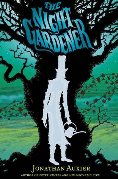 Cover for Jonathan Auxier · The Night Gardener (Pocketbok) (2015)