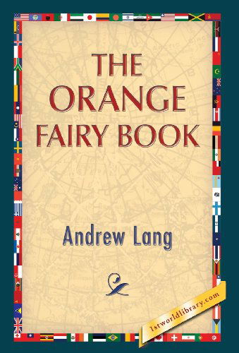 Cover for Andrew Lang · The Orange Fairy Book (Hardcover Book) (2013)