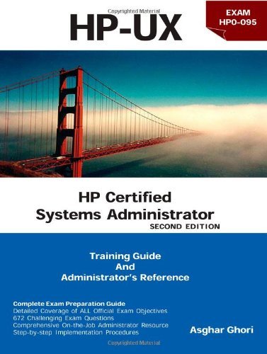 Cover for Asghar Ghori · Hp Certified Systems Administrator: Training Guide and Administrator's Reference, 2nd Edition [hp-ux Exams Hp0-095 and (Most) Hp0-a01] (Pocketbok) [2nd edition] (2007)