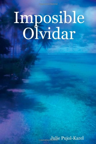 Cover for Julie Pujol-karel · Imposible Olvidar (Paperback Book) [Spanish edition] (2007)