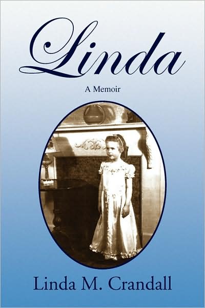 Cover for Linda M Crandall · Linda: a Memoir (Paperback Book) (2008)