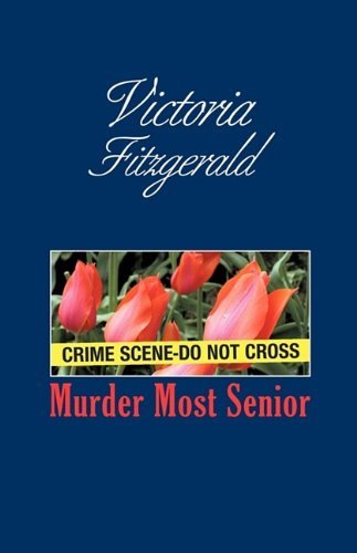 Cover for Fitzgerald Victoria Fitzgerald · Murder Most Senior (Gebundenes Buch) (2009)