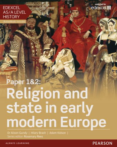 Cover for Alison Gundy · Edexcel AS/A Level History, Paper 1&amp;2: Religion and state in early modern Europe Student Book + ActiveBook - Edexcel GCE History 2015 (Buch) (2015)
