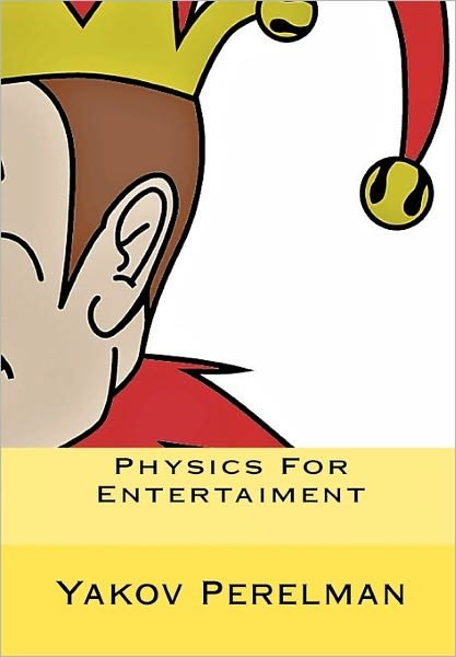 Cover for Yakov Perelman · Physics for Entertaiment (Paperback Bog) (2010)