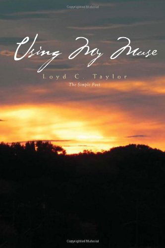 Cover for Loyd C. Taylor · Using My Muse (Hardcover Book) (2010)