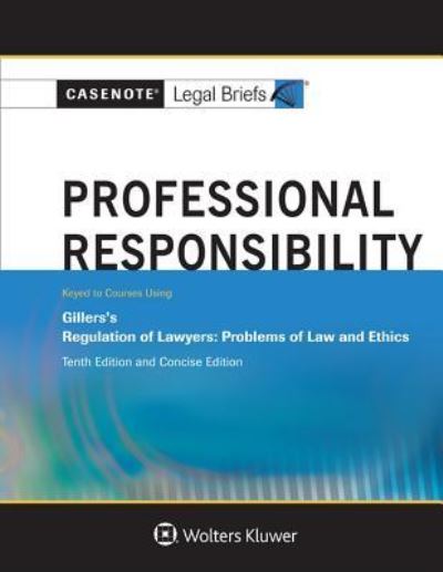 Cover for Casenote Legal Briefs · Casenote Legal Briefs for Professional Responsibility, Keyed to Gillers (Paperback Book) (2016)