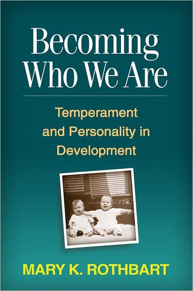 Cover for Mary K. Rothbart · Becoming Who We Are: Temperament and Personality in Development (Paperback Book) (2012)
