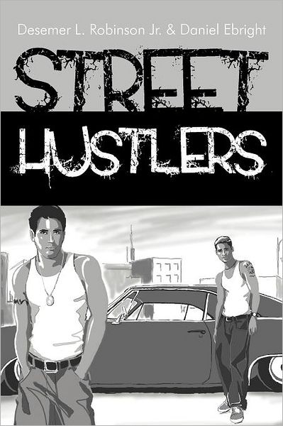 Cover for Desemer L. Robinson Jr. · Street Hustlers (Paperback Book) (2011)