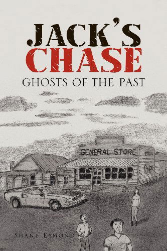 Cover for Shane Esmond · Jack's Chase: Ghosts of the Past (Paperback Bog) (2011)