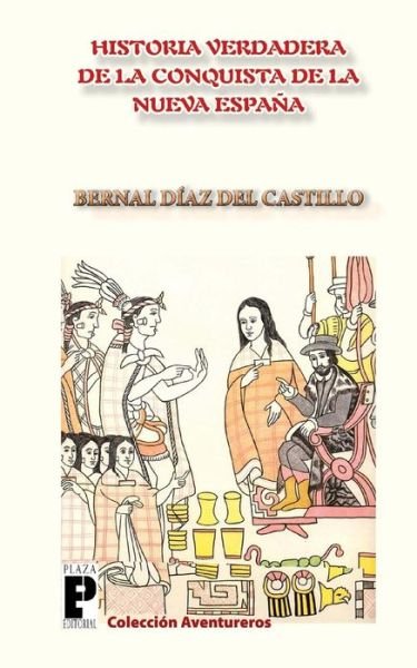 Cover for Bernal Díaz Del Castillo · La Verdadera Historia De La Conquista De La Nueva España (Pocketbok) [Spanish edition] (2011)