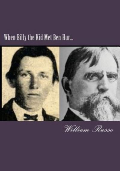 Cover for Dr William Russo · When Billy the Kid Met Ben Hur... (Pocketbok) (2012)