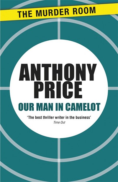 Cover for Anthony Price · Our Man in Camelot - Murder Room (Paperback Book) (2013)